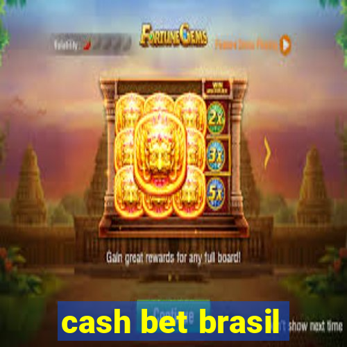 cash bet brasil